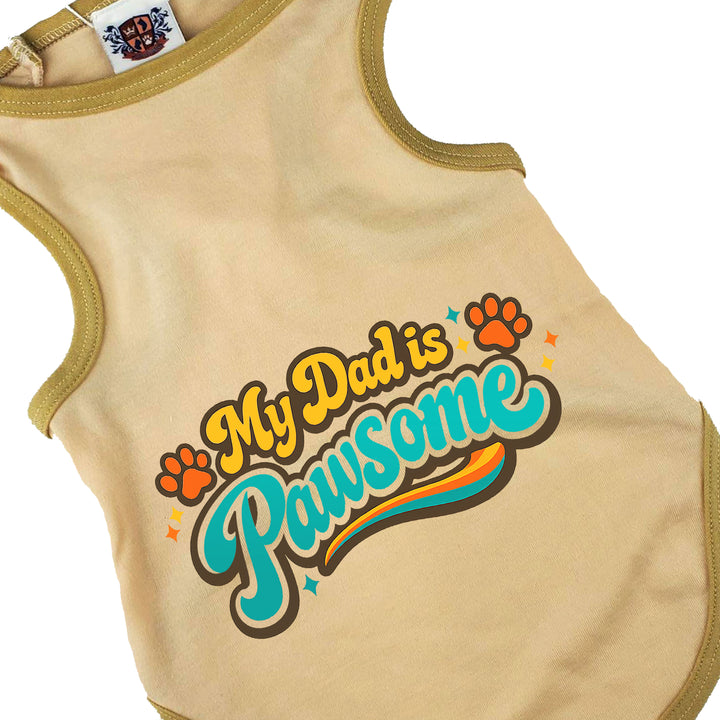 Dog Shirt | My Dad Is Pawsome