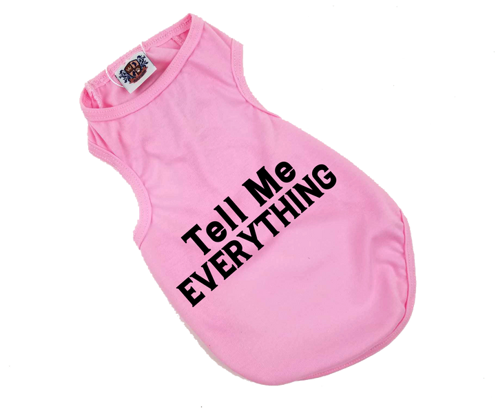 Tell Me Everything Tee