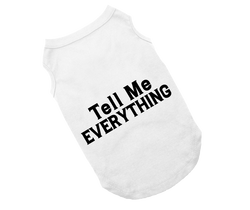 Tell Me Everything Tee