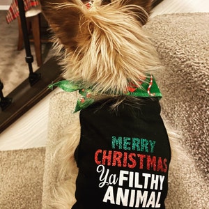 Holiday Dog Shirt | Merry Christmas Ya Filthy Animal