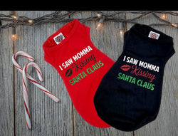 Holiday Dog Shirt | I Saw Mommy Kissing Santa Claus
